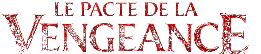 LE PACTE DE LA VENGEANCE